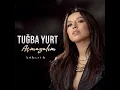 Yol Arkadaşım Akustik Tuğba Yurt