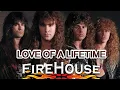 Download Lagu FIREHOUSE - LOVE OF A LIFETIME  (REMASTERED)