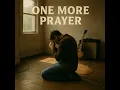 One More Prayer (Acoustic) - Risen Sons