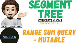 Range Sum Query - Mutable Leetcode 307 Segment Tree Concepts Qns 8 codestorywithMIK