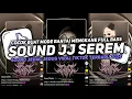 Download Lagu DJ SOUND JJ SEREM COCOK BUAT MODE BANTAI FULL BASS MENGKANE JEDAG JEDUG VIRAL TIKTOK TERBARU 2024