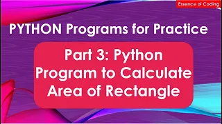 Part 3 Python Program to Calculate Area of Rectangle