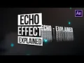 ECHO Effect Explained How To Use After Effects ECHO for Kinetic Typography Animation QUICKTIPS