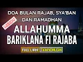 Merdu‼ Pujian Bulan Rajab Sya'ban dan Ramadhan | Allahumma Barikalana Fi Rajaba | Pujian Bulan Rajab