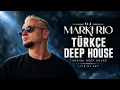 Türkçe Deep House Remix 2026 | Live DJ Set – DJ Marki Rio