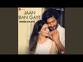 Download Lagu Jaan Ban Gaye