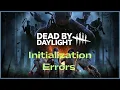 Dead by Daylight is Down Initialization errors and Timeout