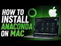 How to Install Anaconda Python on Mac OS 2026