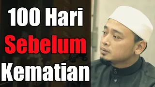 Download 100 Hari Sebelum Kematian | Ustaz Wadi Annuar MP3