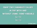 Swap two variables values in php with and without using third variable