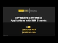 TechTalk - Building Serverless Applications with IBM Bluemix