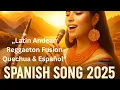 Download Lagu Spanish Song 2025 – Inti Llaqtay 🌞 Latin Andean Reggaeton Fusion   Quechua \u0026 Español with Lyrics