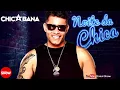 Chicabana - REPERTÓRIO NOVO - Músicas Novas - Verão 2018
