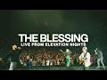 Download Lagu The Blessing | Live from Elevation Nights