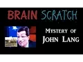 BrainScratch Mystery of John Lang