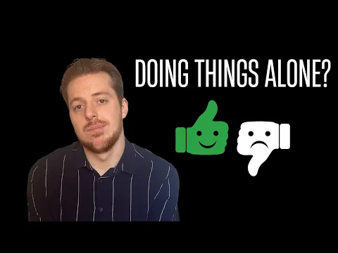 English Comprehensible Input: Is It Weird to Do Stuff Alone? - Intermediate - Pros and Cons #6