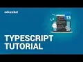 TypeScript Tutorial for Beginners What is TypeScript Introduction to TypeScript Basics Edureka
