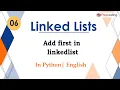 Add first in linkedlist Module Basics Data Structures In English Python - 6