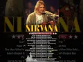 Lagu Nirvana greatest hits Full Album/ Best Songs Of Nirvana