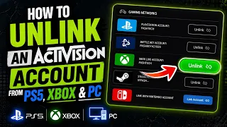 How to Unlink an Activision Account from PS5 Xbox PC