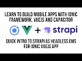 Ionic VueJS - Quick Introduction to StrapiJS As HeadlessCMS for Mobile App