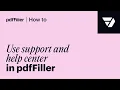 pdfFiller Support and Help Center Tutorial