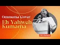 Download Lagu Ommema (Cover) | Eh Yahweh Kumama | Fifi Clément | Shekinah.fm