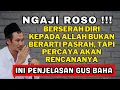Download Lagu Gus Baha -  Berserah diri kepada Allah bukan berarti pasrah /// VIRAL 2025