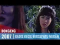 Download Lagu Dongeng - Episode 41 | Gadis Kecil Bersepatu Merah