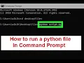 Python Tutorial For Beginners How to Run a Python File In Command Prompt on Windows 7 8 10