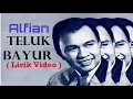 Download Lagu Alfian ~Teluk Bayur ~Lirik