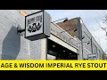 AGE AND WISDOM - Imperial Rye Stout