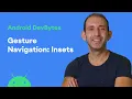 Gesture Navigation Insets