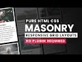 Pure CSS Responsive Masonry Grid Layouts Grid Like Pinterest with Html CSS only - No jQuery