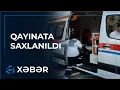 Download Lagu Gəlin öldürülüb, qayınanası baş və əl nahiyələrindən xəsarət alıb - Qayınata isə tutulub