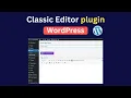 Classic Editor WordPress Tutorial classic Widgets Plugin WordPress