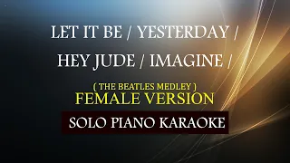 Download LET IT BE / YESTERDAY / HEY JUDE / IMAGINE ( FEMALE VERSION MEDLEY ) ( THE BEATLES ) MP3