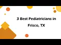 3 Best Pediatricians in Frisco Texas 2024 Children s Doctors