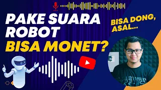 Download Pakai Suara Robot (Text To Speech) Bisakah Channel Youtube Di Monetisasi MP3