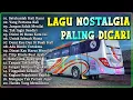 Download Lagu LAGU NOSTALGIA PALING DICARI - LAGU KENANGAN TEMAN PERJALANAN - SATUKANLAH HATI KAMI