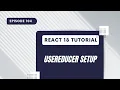 React 18 Tutorial - UseReducer Setup
