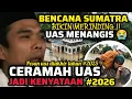 SUMATRA BERDUKA!! CERAMAH USTADZ ABDUL SOMAD DITAHUN 2025‼️INILAH PENYEBAB TERJADINYA BANJIR SUMATRA