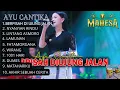 Download Lagu AYU CANTIKA_MAHESA MUSIC FULL ALBUM 2024||BERPISAH DI UJUNG JALAN|NYANYIAN RINDU|LINTANG ASMORO||