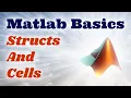 Matlab Basics Ep 6 - Structs And Cells
