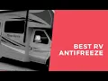 Best RV Antifreeze