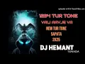 Download Lagu 1234 Tur Tone New TUR TONE SAPATA_ Vali Aavje Va _ BEND R1 _ Dj Hemant