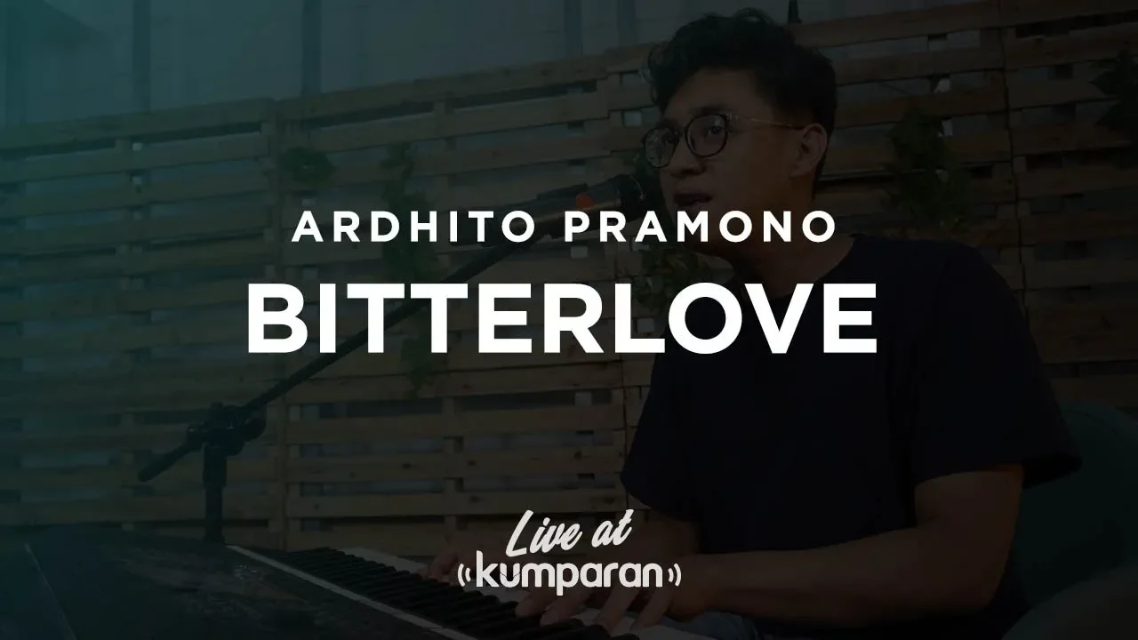 Ardhito Pramono - Bitterlove | Live at kumparan Ardhito Pramono - Bitterlove | Live at kumparan