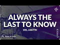 Download Lagu Del Amitri - Always The Last to Know (Lyrics for Desktop)