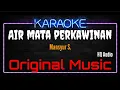 Download Lagu Karaoke Air Mata Perkawinan ( Original Music ) HQ Audio - Mansyur S.