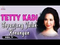 Tetty Kadi - Sepanjang Jalan Kenangan